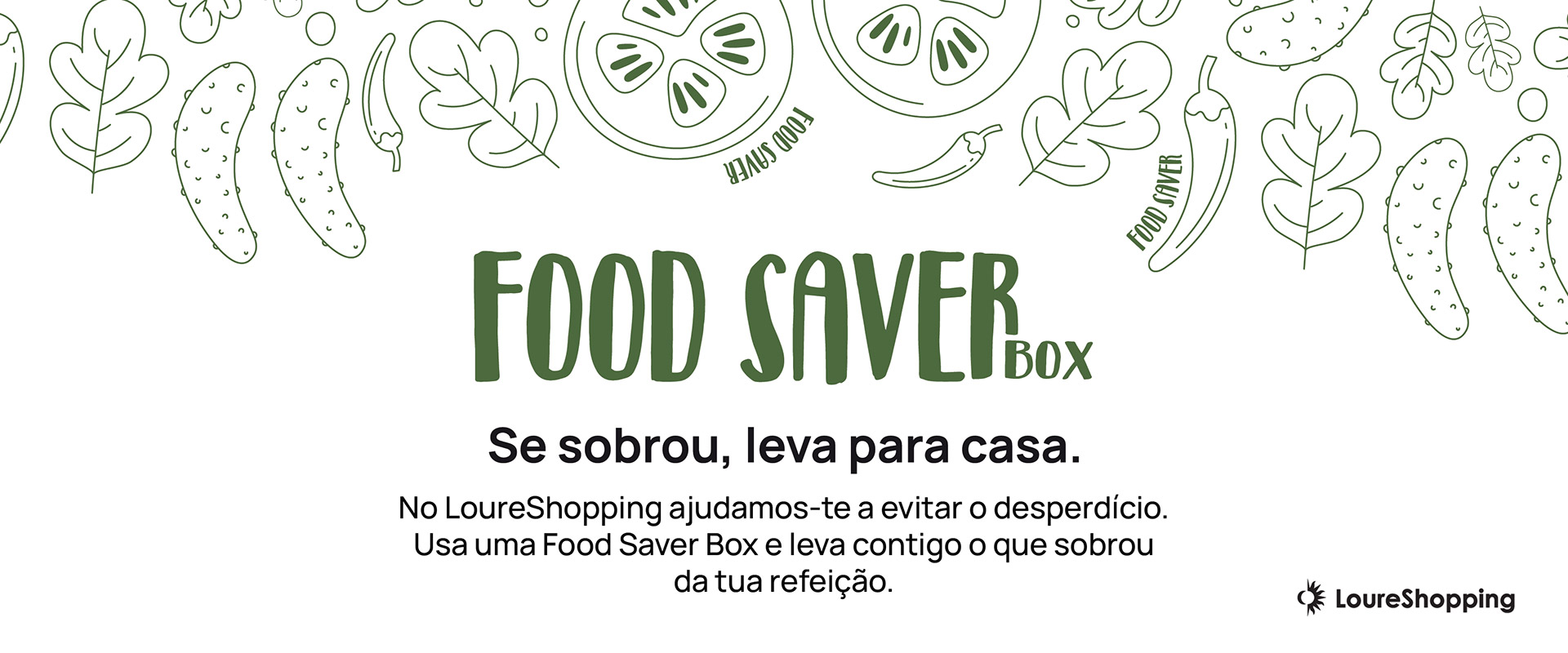 Food Saver Box do LoureShopping. Ajude-nos a evitar o desperdício alimentar!