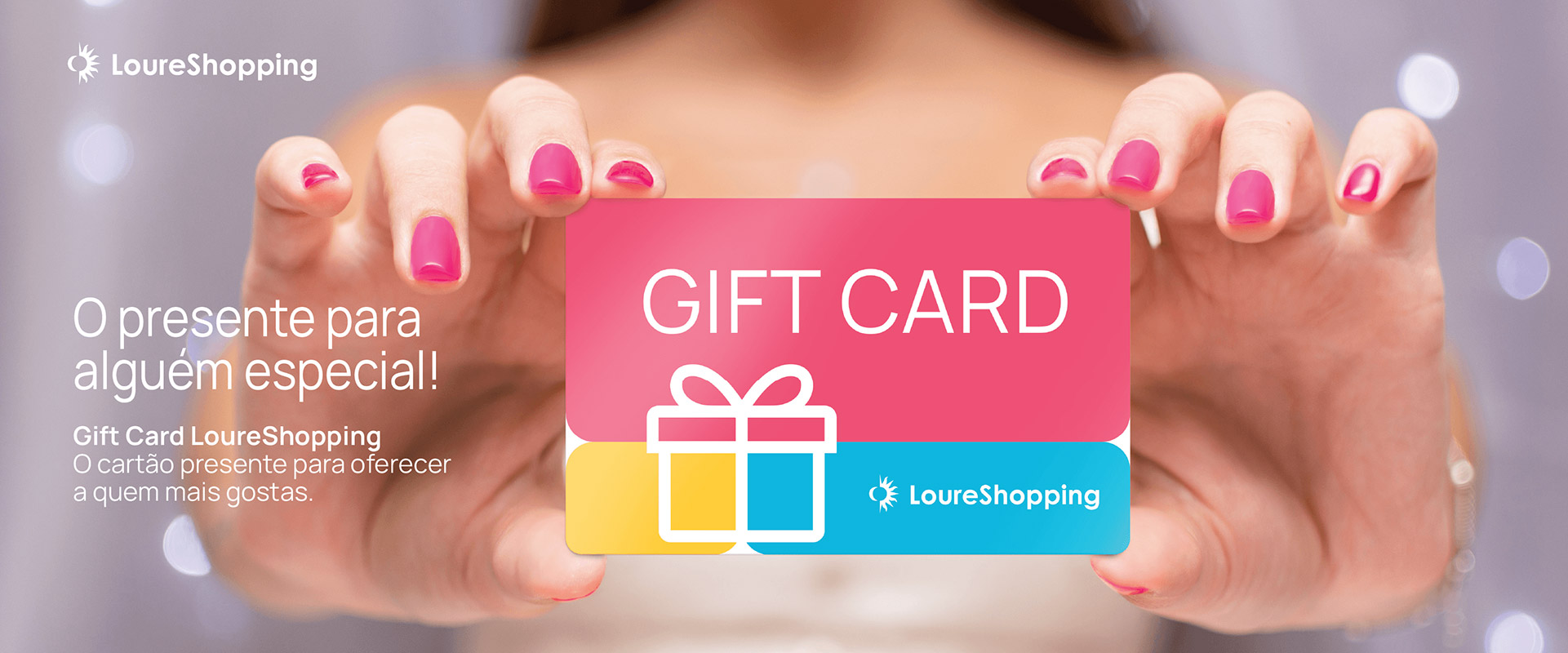 Não sabes o que oferecer? Um Gift Card LoureShopping é a solução!