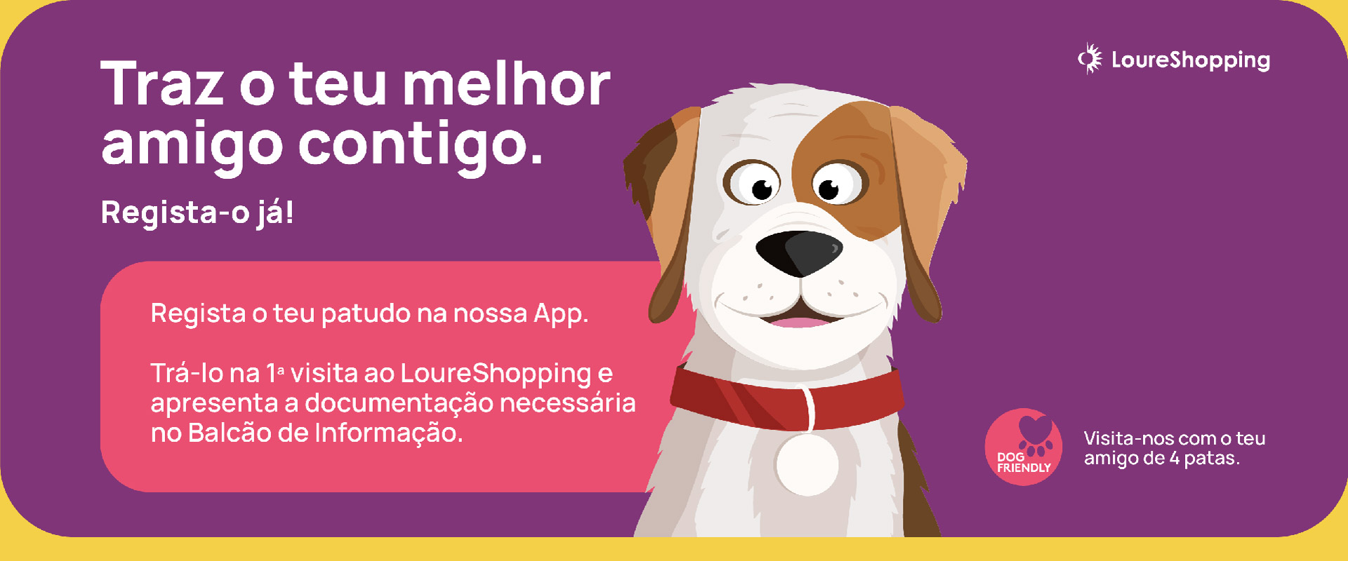 O teu amigo de 4 patas agora tem lugar garantido no LoureShopping!